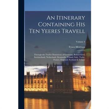 An Itinerary Containing His Ten Yeeres Travell
