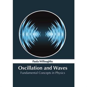 Oscillation and Waves: Fundamental Concepts in Physics