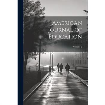 American Journal of Education; Volume 2