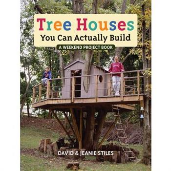 Tree Houses You Can Actually Build