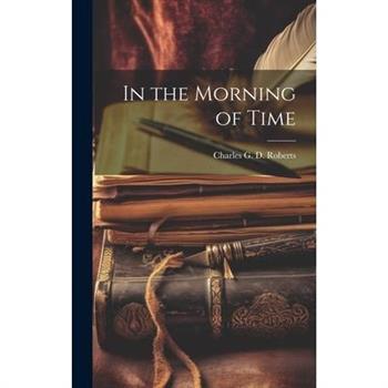 In the Morning of Time