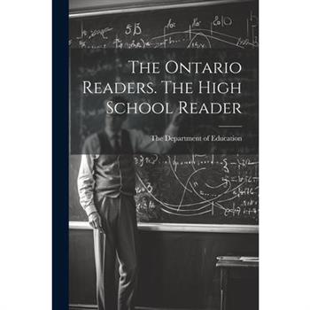The Ontario Readers. The High School Reader