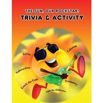 The Sun, Our Rockstar- Trivia & Activity