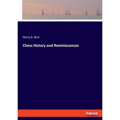Chess History and Reminiscences