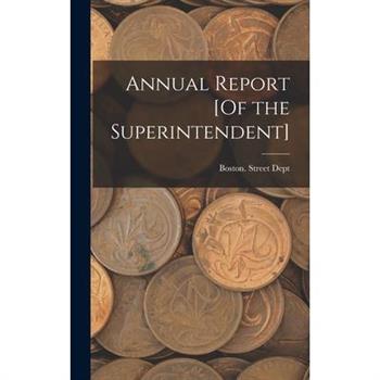 Annual Report [Of the Superintendent]