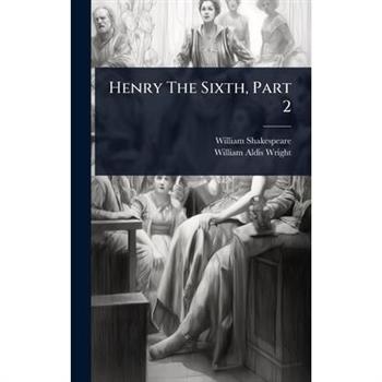 Henry The Sixth, Part 2