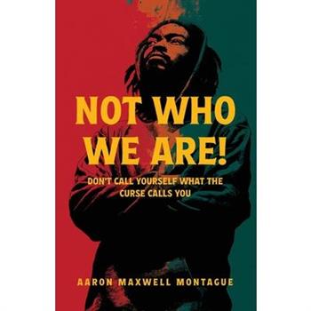 Not Who We Are
