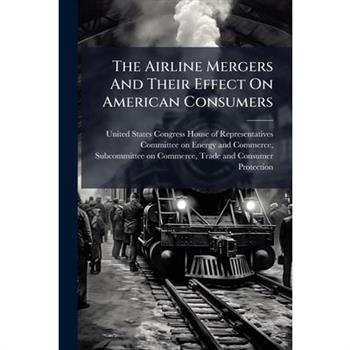 The Airline Mergers And Their Effect On American Consumers