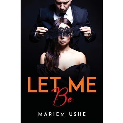 Let Me Be