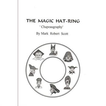 The Magic Hat-Ring (Chapeaugraphy)