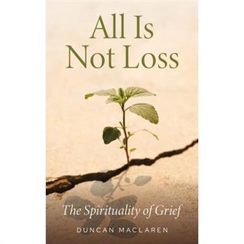 All Is Not Loss