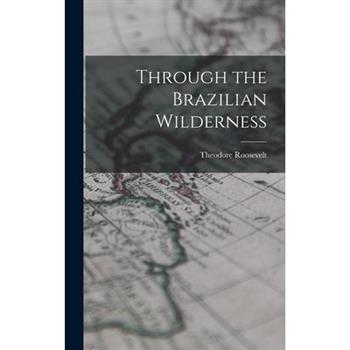 Through the Brazilian Wilderness