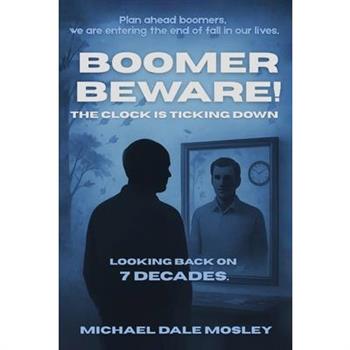 Boomer Beware! The Clock Is Ticking Down