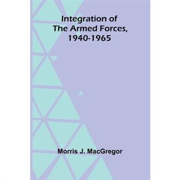 Integration Of The Armed Forces, 1940-1965