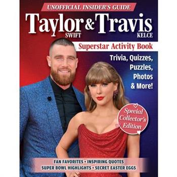 Unofficial Insider's Guide Taylor Swift & Travis Kelce Superstar Activity Book