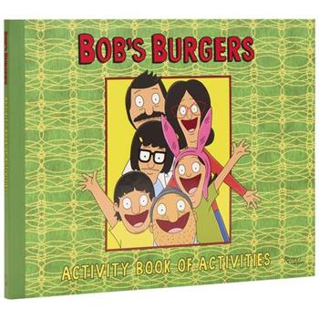 Bob's Burgers (Tm) Activity Book of Activities