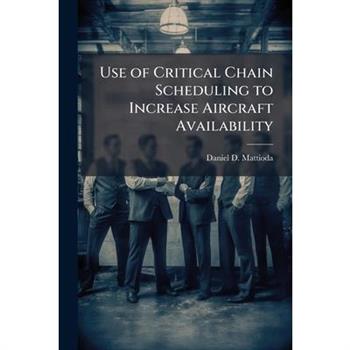 Use of Critical Chain Scheduling to Increase Aircraft Availability