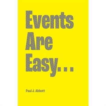 Events Are Easy...
