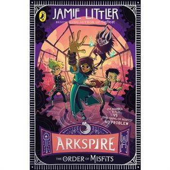 Arkspire 2: The Order of Misfits