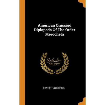 American Oniscoid Diplopoda Of The Order Merocheta