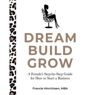 Dream, Build, Grow