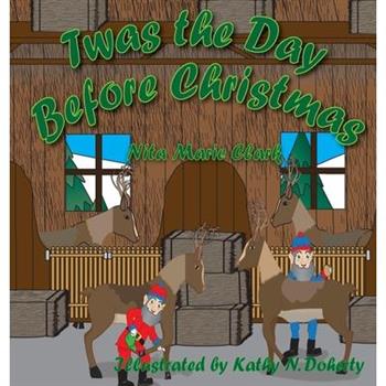 Twas The Day Before Christmas