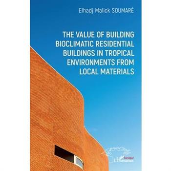 The value of building bioclimatic residential buildings in tropical environments from local materials