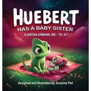Huebert Has A Baby Sister