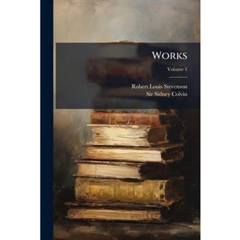 Works, Volume 1...
