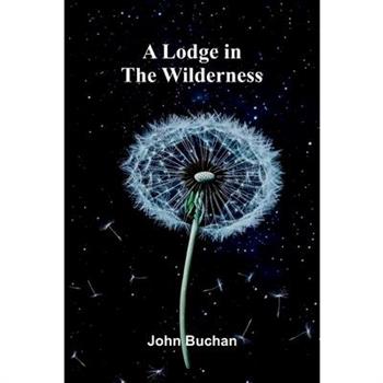 A Lodge in the Wilderness