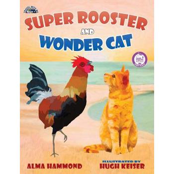 Super Rooster and Wonder Cat