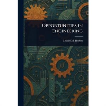 Opportunities in Engineering