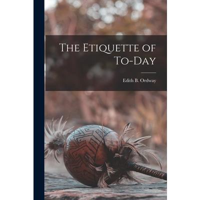 The Etiquette of To-day