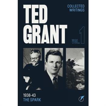The Writings of Ted Grant, Volume 1