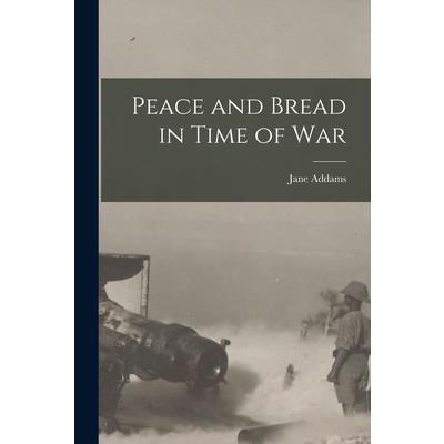 Peace and Bread in Time of War