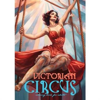 Victorian Circus Coloring Book for Adults