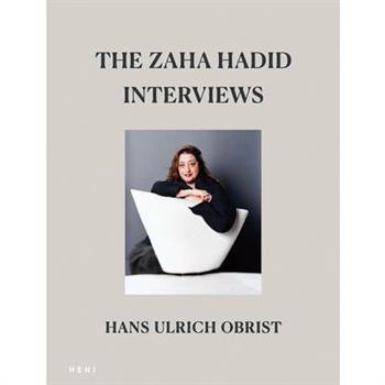 The Zaha Hadid Interviews