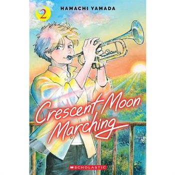 Crescent Moon Marching (Volume 2)