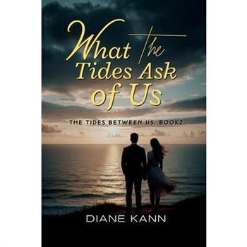 What the Tides Ask of Us