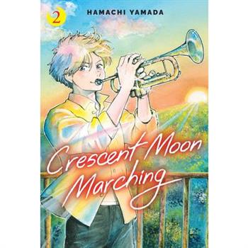 Crescent Moon Marching (Volume 2)