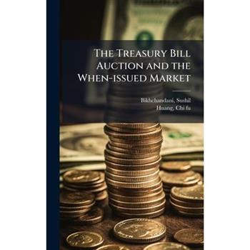 The Treasury Bill Auction and the When-issued Market