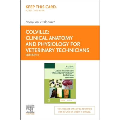 Clinical Anatomy and Physiology for Veterinary Technicians - Elsevier eBook on Vitalsource (Retail Access Card)