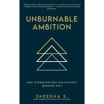Unburnable Ambition