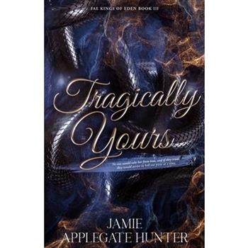 Tragically Yours