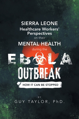 Sierra Leone Healthcare Workers' Perspectives on Their Mental Health During the Ebola Outb