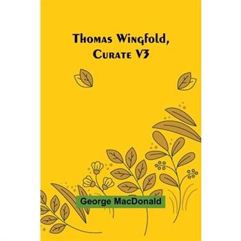 Thomas Wingfold, Curate V3