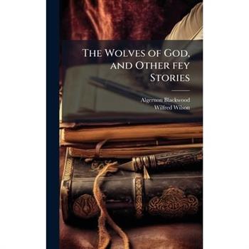 The Wolves of God, and Other fey Stories