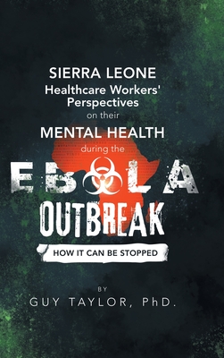 Sierra Leone Healthcare Workers' Perspectives on Their Mental Health During the Ebola Outb