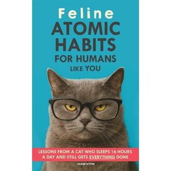 Feline Atomic Habits For Humans like You