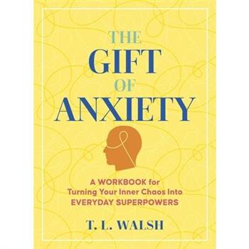 The Gift of Anxiety